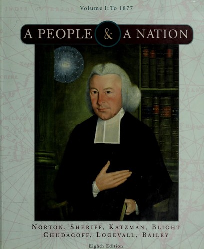 A People and a Nation: A History of the United States, Volume I: To 1877 — Mary Beth Norton et al. (2007)