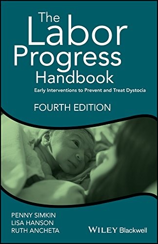 The Labor Progress Handbook: Early Interventions to Prevent and Treat Dystocia — Penny Simkin et al. (2017)