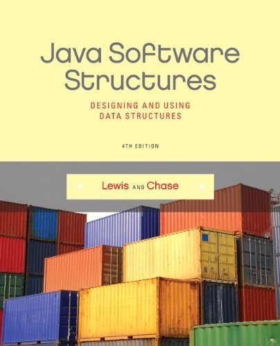 Java Software Structures: Designing and Using Data Structures — John Lewis et al. (2014)