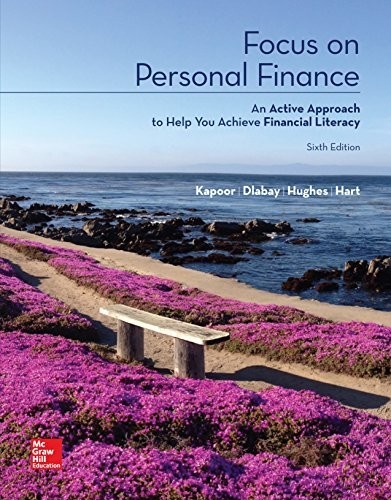 Focus on Personal Finance: An Active Approach to Help You Achieve Financial Literacy — Jack R. Kapoor (2017)