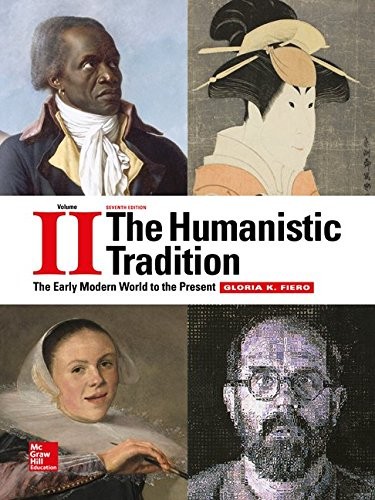 The Humanistic Tradition Volume 2: The Early Modern World to the Present — Gloria K. Fiero (2015)