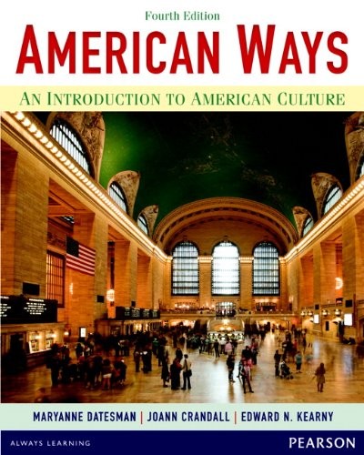 American Ways: An Introduction to American Culture — Maryanne Kearny Datesman et al. (2014)