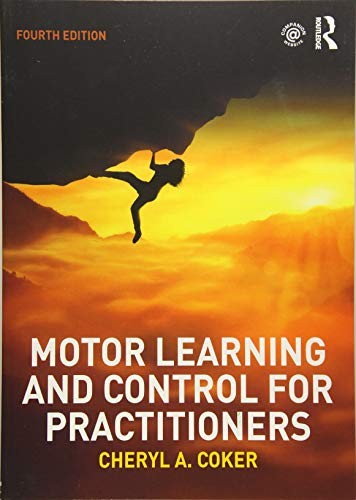 Motor Learning and Control for Practitioners — Cheryl A. Coker (2017)