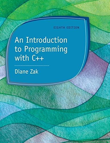 An Introduction to Programming with C++ — Diane Zak (2015)