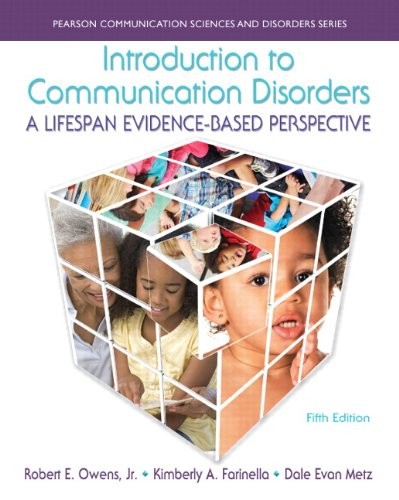 Introduction to Communication Disorders: A Lifespan Evidence-based Perspective — Robert E. Owens (Jr.) et al. (2015)