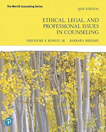Ethical, Legal, and Professional Issues in Counseling — Theodore Phant Remley et al. (2019)