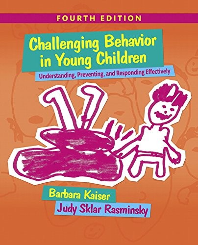 Challenging Behavior in Young Children — Barbara Kaiser et al. (2016)