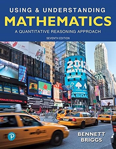 Using and Understanding Mathematics: A Quantitative Reasoning Approach — Jeffrey O. Bennett et al. (2018)