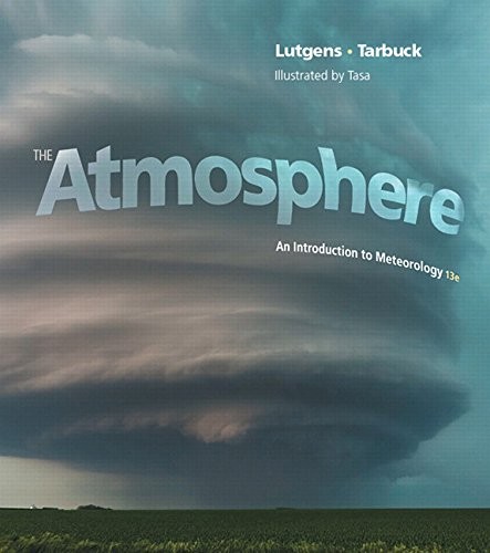 The Atmosphere: An Introduction to Meteorology — Frederick K. Lutgens et al. (2016)