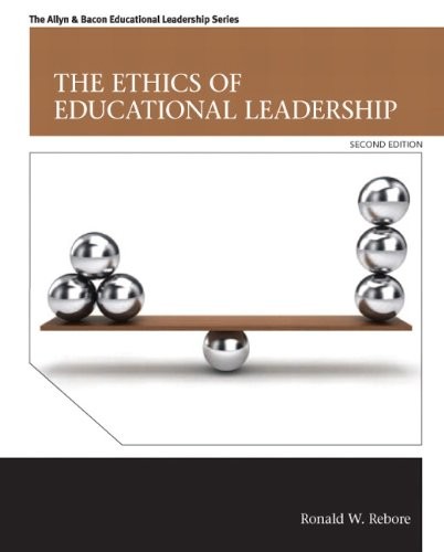The Ethics of Educational Leadership — Ronald W. Rebore (2014)