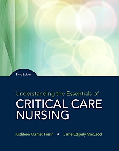 Understanding the Essentials of Critical Care Nursing — Kathleen Perrin et al. (2017)