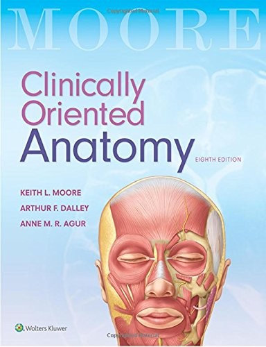 Clinically Oriented Anatomy — Keith L. Moore et al. (2018)