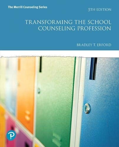 Transforming the School Counseling Profession — Bradley T. Erford (2018)