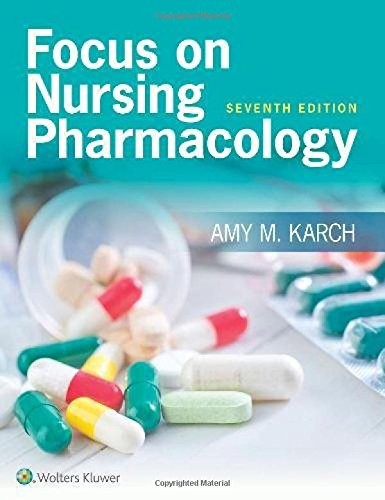 Focus on Nursing Pharmacology — Amy Morrison Karch (2016)