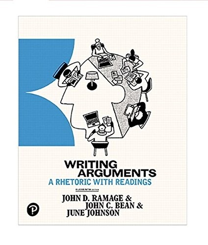 Writing Arguments: A Rhetoric with Readings — John D. Ramage et al. (2018)