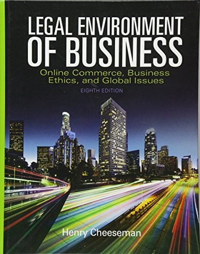 Legal Environment of Business: Online Commerce, Ethics, and Global Issues — Henry Cheeseman (2014)