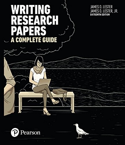 Writing Research Papers: A Complete Guide — James D. Lester (2017)