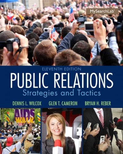 Public Relations: Strategies and Tactics — Dennis L. Wilcox et al. (2014)