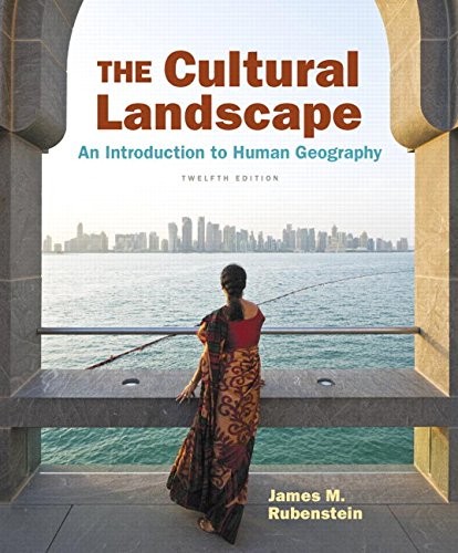 The Cultural Landscape: An Introduction to Human Geography — James M. Rubenstein (2016)