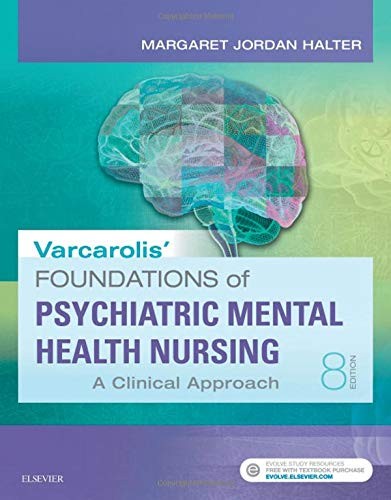 Varcarolis' Foundations of Psychiatric Mental Health Nursing: A Clinical Approach — Margaret Jordan Halter (2017)