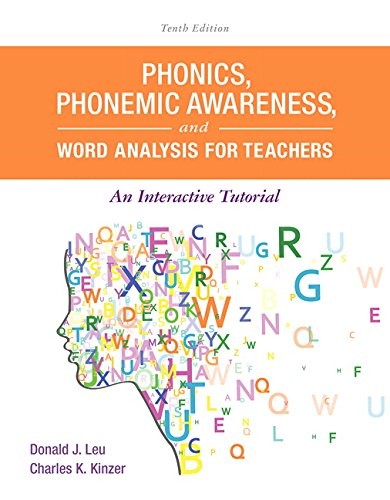 Phonics, Phonemic Awareness, and Word Analysis for Teachers: An Interactive Tutorial — Donald J. Leu et al. (2016)
