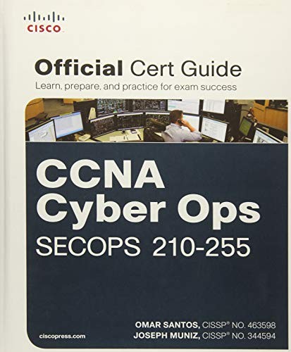 CCNA Cyber Ops SECOPS 210-255 Official Cert Guide — Omar Santos et al. (2017)