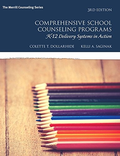 Comprehensive School Counseling Programs: K-12 Delivery Systems in Action — Colette T. Dollarhide et al. (2017)
