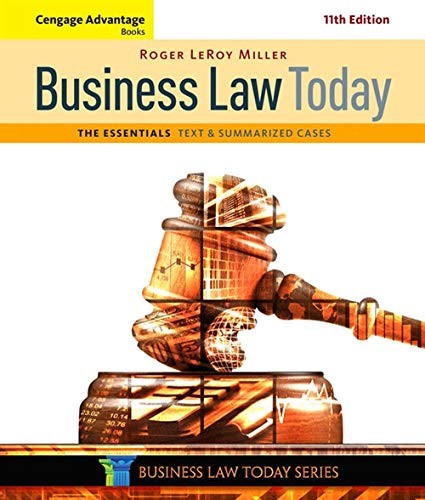 Cengage Advantage Books: Business Law Today, The Essentials: Text and Summarized Cases — Roger LeRoy Miller (2016)
