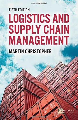 Logistics & Supply Chain Management — Martin Christopher (2016)