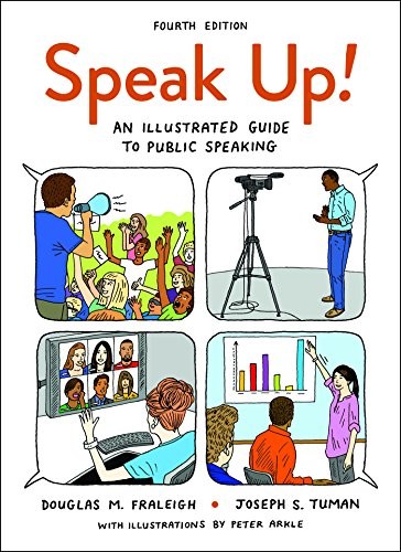 Speak Up!: An Illustrated Guide to Public Speaking — Douglas M. Fraleigh et al. (2016)