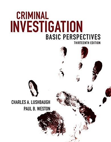Criminal Investigation: Basic Perspectives — Charles Lushbaugh et al. (2015)