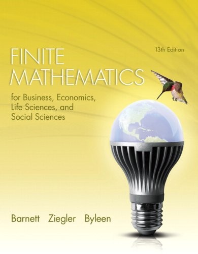 Finite Mathematics for Business, Economics, Life Sciences, and Social Sciences — Raymond Barnett et al. (2014)