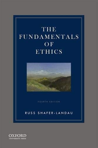 The Fundamentals of Ethics — Russ Shafer-Landau (2017)