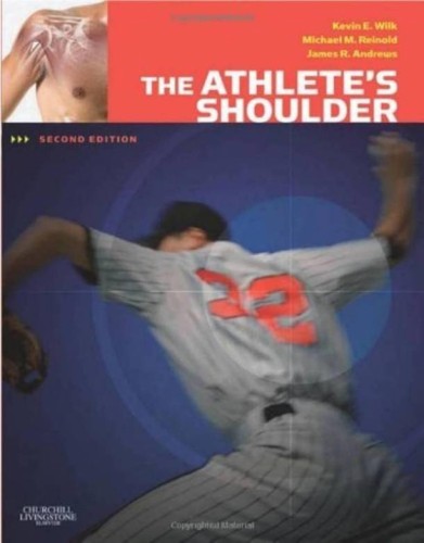 The Athlete's Shoulder — James R. Andrews et al. (2008)