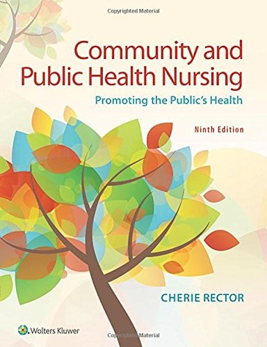 Community and Public Health Nursing: Promoting the Public's Health — Cherie L. Rector (2018)
