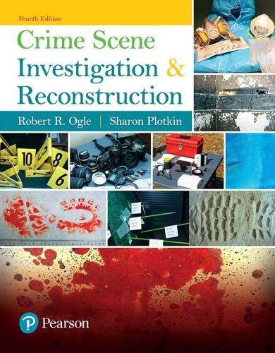 Crime Scene Investigation and Reconstruction — Robert Ogle et al. (2017)