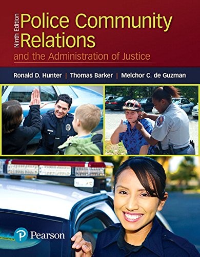 Police Community Relations and the Administration of Justice — Ronald Hunter et al. (2018)