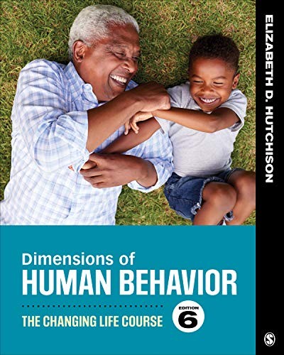 Dimensions of Human Behavior: The Changing Life Course — Elizabeth D. Hutchison (2018)