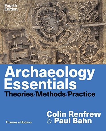 Archaeology Essentials — Colin Renfrew et al. (2018)