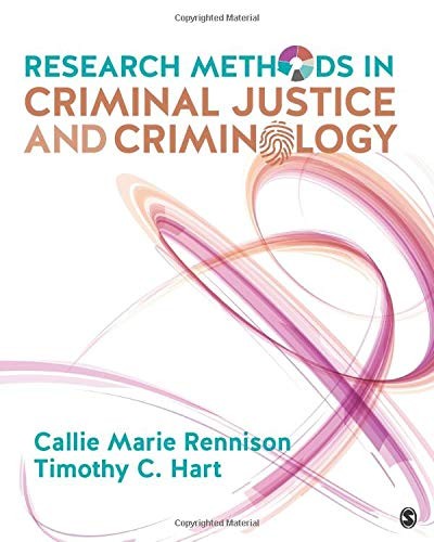 Research Methods in Criminal Justice and Criminology — Callie Marie Rennison et al. (2018)