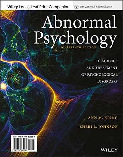 Abnormal Psychology: The Science and Treatment of Psychological Disorders, WileyPLUS + Loose-leaf — Ann M. Kring et al. (2018)