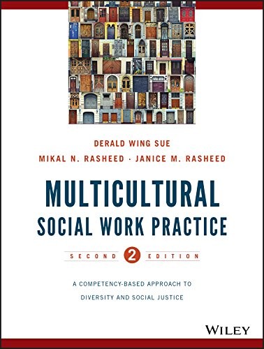 Multicultural Social Work Practice: A Competency-Based Approach to Diversity and Social Justice — Derald Wing Sue et al. (2016)