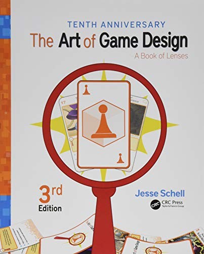 Art of Game Design: A Book of Lenses, Third Edition — Jesse Schell (2019)