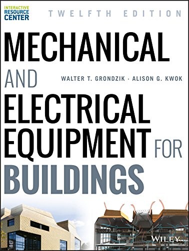 Mechanical and Electrical Equipment for Buildings — Walter T. Grondzik et al. (2014)