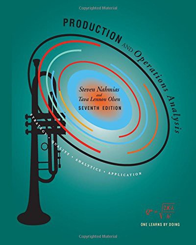 Production and Operations Analysis: Strategy, Quality, Analytics, Application — Steven Nahmias et al. (2015)