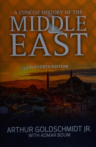 A Concise History of the Middle East — Arthur Goldschmidt Jr. et al. (2015)