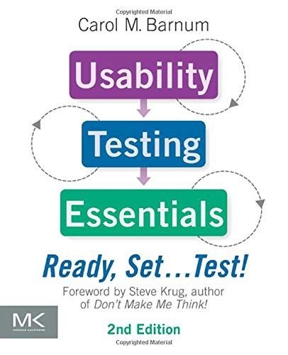 Usability Testing Essentials: Ready, Set .Test! — Carol M. Barnum (2020)