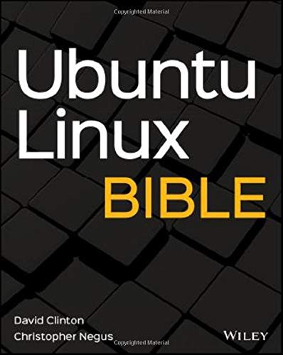 Ubuntu Linux Bible — David Clinton et al. (2020)