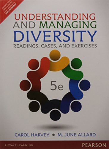 Understanding and Managing Diversity: Readings, Cases, and Exercises 6th Edition - Carol P. Harvey, M. June Allard — PEARSON INDIA (2015)