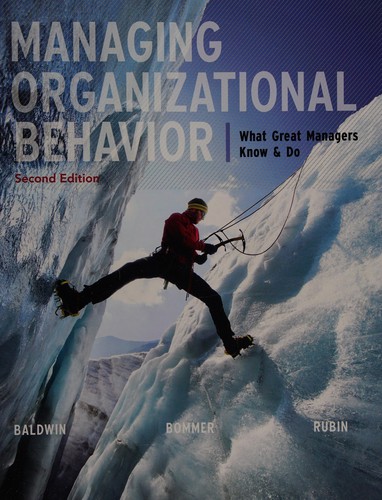 Managing Organizational Behavior: What Great Managers Know and Do — Robert Rubin et al. (2012)